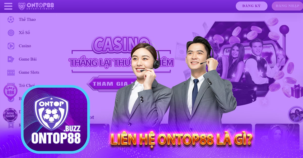 Liên hệ ontop88 là gì?
