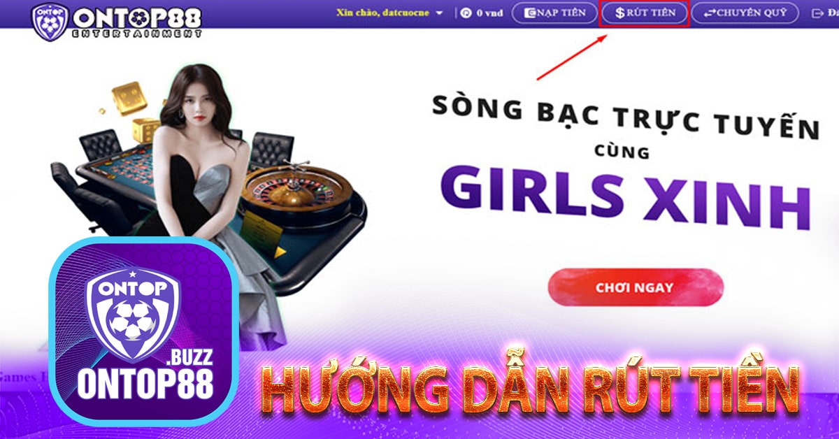 Hướng dẫn rút tiền ontop88