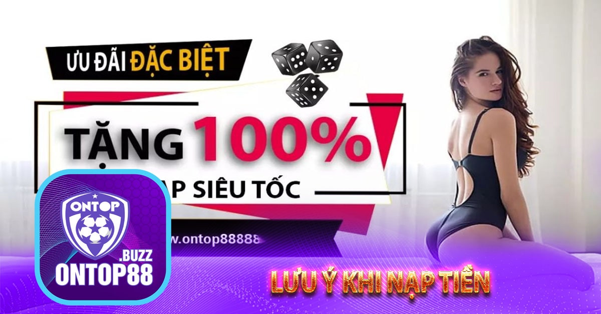 Lưu ý khi nạp tiền