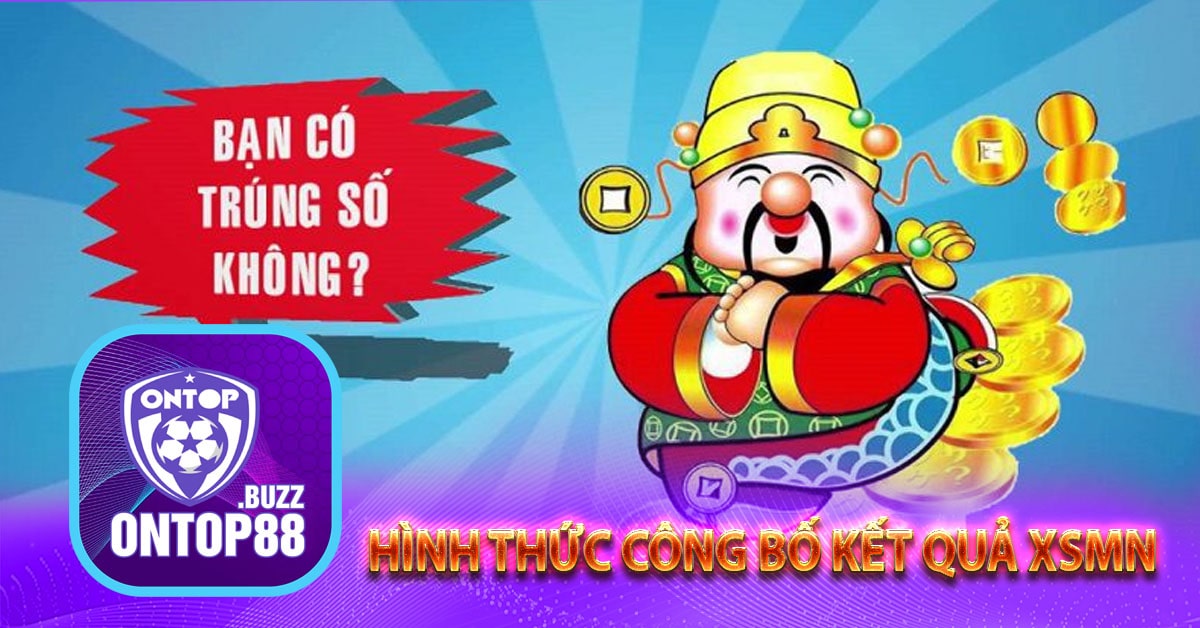 Hình thức công bố kết quả XSMN