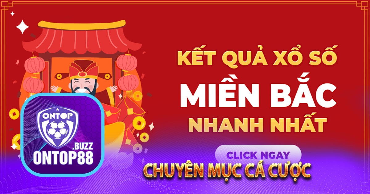 Những chuyên mục cá cược có trong xổ số miền bắc