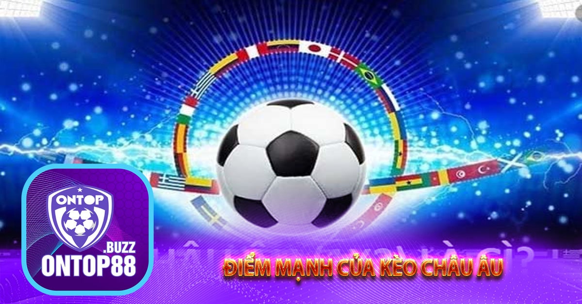 Điểm mạnh của kèo