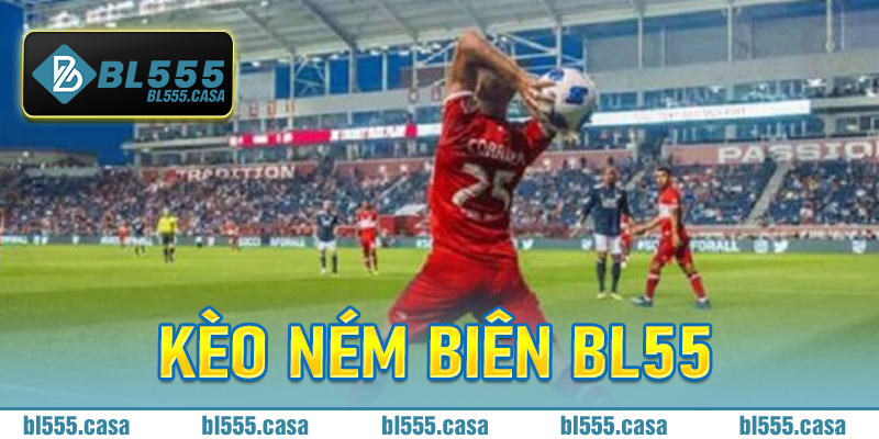 Bắt Kèo Ném Biên Bl555