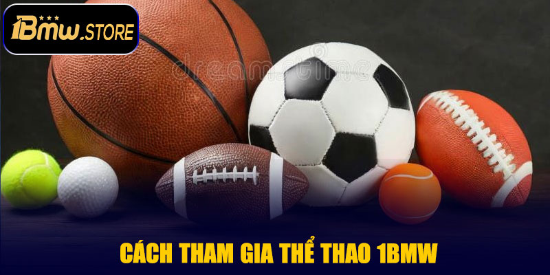 Cách Tham Gia Thể Thao 1BMW
