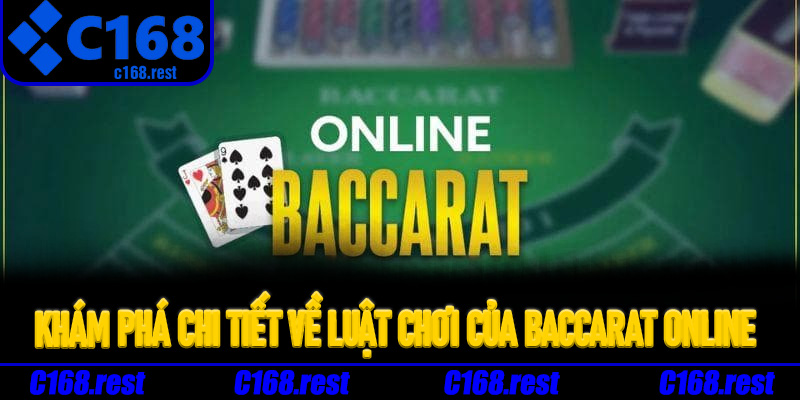 Khám phá chi tiết về luật chơi của Baccarat online