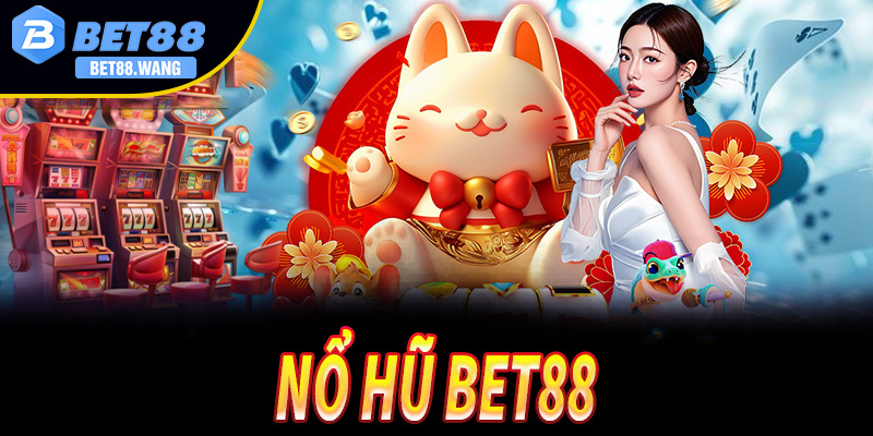 Nổ Hũ Bet88